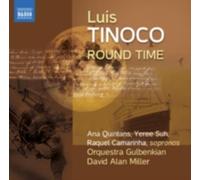 TINOCO/QUINTANS/GULBENKIAN ORCH/MILLER: ROUND TIME/FROM THE DEPTH OF DISTAN - CD