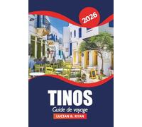 Tinos Guide de voyage 2026: Découvrez les plages, les ruines antiques, la cuisine locale, les activités et les aventures dans les îles grecques