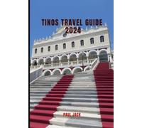 TINOS TRAVEL GUIDE 2024 (Journey Beyond: Ultimate Travel Guides)
