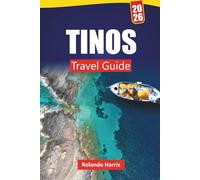 TINOS TRAVEL GUIDE 2026: Explore Top Beaches, Cultural Insights, and Local Tips with an Itinerary plan for Your Greek Island Vacation
