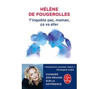 T'inquiète pas, maman, ça va aller