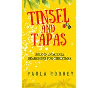 Tinsel and Tapas: Solo in Andalucia, Searching for Christmas.