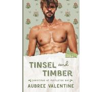 Tinsel & Timber: A grumpy/sunshine, enemies to lovers spicy Christmas novella