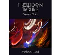 TINSELTOWN TROUBLE: Seven Pilots