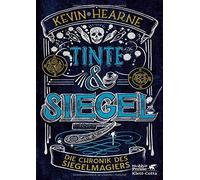 Tinte and Siegel: Die Chronik des Siegelmagiers 1 by Hearne, Mader New.