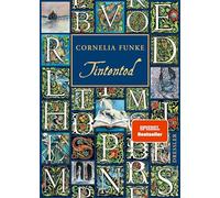 Tintentod: Band 3 zu "Tintenherz"