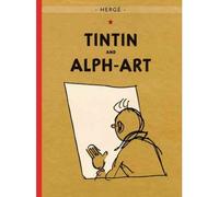 [ Tintin and Alph-Art Herge ( Author ) ] { Paperback } 2007