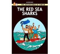 Tintin and the Red Sea Sharks by Herge (Jun 30 2003)
