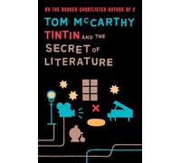 Tintin And The Secret Of Literature