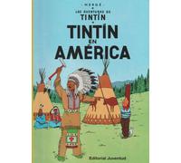 Las aventuras de Tintin: Tintin en America (Las Aventuras De Tintin/ the Adventures of Tintin)