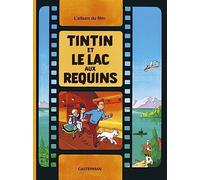Tintin et le lac aux requins: l'album du film (Les Aventures de Tintin)