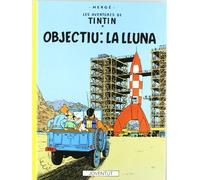 Tintin in Catalan: Objectiu la lluna (LES AVENTURES DE TINTIN CATALA)