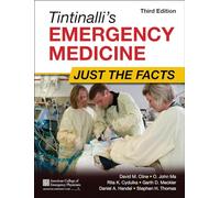 Tintinalli's Emergency Medicine: Just the Facts, Third Edition