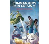 Tinto, Davide - Commanders in Crisis, Volume 2: The Reaction (COMMANDERS IN CRISIS TP)