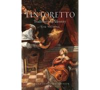 Tintoretto : Tradition and Identity, Second Expanded Edition