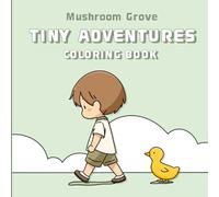 Tiny Adventures: Coloring Book (Crafty Grove: Coloring Books)