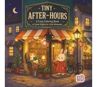 Tiny After-Hours: A Cute & Cozy Coloring Book of Little Shops After Closing Time