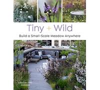 Tiny and Wild: Build a Small-Scale Meadow Anywhere