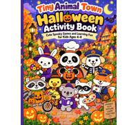 Tiny Animal Town Halloween Activity Book: Cute Spooky Games and Learning Fun for Kids Ages 4-8