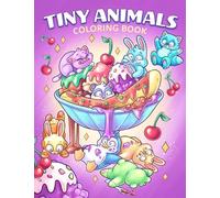 Tiny Animals Coloring Book: For Adults with Hilarious Scenes for Fun and Relaxation (Cute Animal Coloring Books)