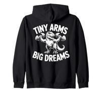 Tiny Arms Big Dreams Funny Fitness T-rex Workout Zip Hoodie