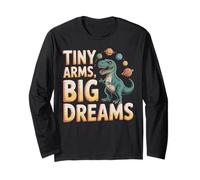 Tiny Arms Big Dreams T-rex Dinosaur Planet Space Long Sleeve T-Shirt