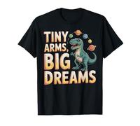 Tiny Arms Big Dreams T-rex Dinosaur Planet Space T-Shirt