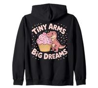 Tiny Arms Big Dreams T-rex Hugging Cupcake Zip Hoodie