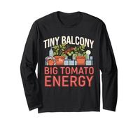 Tiny Balcony Big Tomato Energy Urban Gardener Humor Long Sleeve T-Shirt
