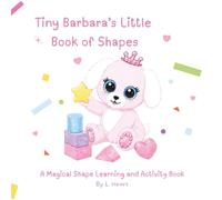 Tiny Barbara's Little Book of Shapes: A Magical Shape Learning and Activity Book