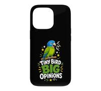 Tiny Bird Big Opinions Parrot Case for iPhone 13 Pro