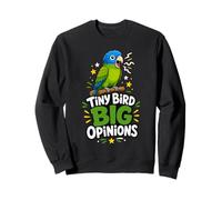Tiny Bird Big Opinions Parrot Sweatshirt