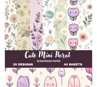 Tiny Bloom Floral Pattern Papers: Charming Mini Flower Seamless Designs | 8.5 × 8.5 Scrapbook Paper Book | Rose, Daisy, Tulip, Sunflower & Lavender Patterns | Matte Finish (Nature Scrapbook paper)