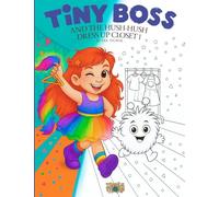 Tiny Boss And The Hush-Hush Dress Up Closet 1: Dress-Up Coloring Book for Kids with Tiny Boss & Tumble (Tumblethorn)