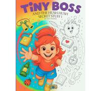 Tiny Boss And The Hush-Hush Secret Stuff 1: Secret Stuff Coloring Book for Kids with Tiny Boss & Tumble (Tumblethorn)