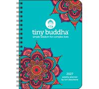 Tiny Buddha 2027 Monthly/Weekly Planner Calendar : Simple Wisdom for Complex Lives