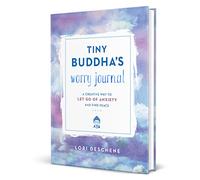 Tiny Buddha's Worry Journal: A Creative Way to Let Go of Anxiety and Find Peace
