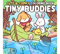 Tiny Buddies: Adorable Animal Friends Coloring Pages with Playful Scenes, Sweet Expressions, and Cozy Moments for All Ages to Relax and Enjoy
