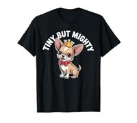 Tiny But Mighty Chihuahua T-Shirt
