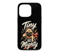 Tiny But Mighty Cute Pug Case for iPhone 13 Pro
