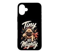 Tiny But Mighty Cute Pug Case for iPhone 16 Plus