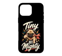 Tiny But Mighty Cute Pug Case for iPhone 16 Pro Max