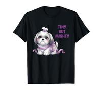 Tiny But Mighty Cute Shih Tzu Dog T-Shirt