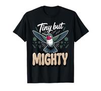 Tiny but Mighty Hummingbird Garden Bird Birder T-Shirt