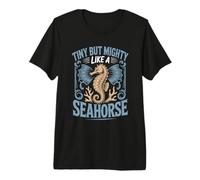 Tiny But Mighty Like A Seahorse Premium T-Shirt
