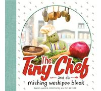 Tiny Chef, The: and da mishing weshipee blook