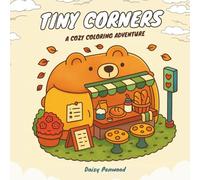Tiny Corners: A Cozy Coloring Adventure