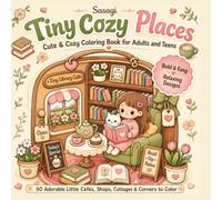 Tiny Cozy Places: Cute & Cozy Coloring Book for Adults and Teens