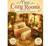 Tiny Cozy Rooms: Stress Relief Coloring Book