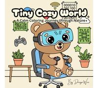 Tiny Cozy World: A Calm Coloring Journey through Nature